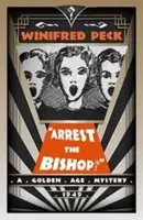 Zatknúť biskupa? Záhada zlatého veku - Arrest the Bishop?: A Golden Age Mystery