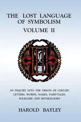 Stratený jazyk symboliky II. diel - The Lost Language of Symbolism Volume II