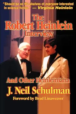 Rozhovor s Robertom Heinleinom a iné Heinleiniana - The Robert Heinlein Interview and Other Heinleiniana
