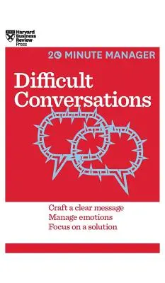 Ťažké rozhovory (HBR 20-Minute Manager Series) - Difficult Conversations (HBR 20-Minute Manager Series)
