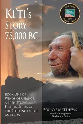 Ki'tiho príbeh, 75 000 rokov pred n. l. - Ki'ti's Story, 75,000 BC