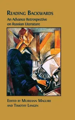 Čítanie odzadu: Predbežná retrospektíva ruskej literatúry - Reading Backwards: An Advance Retrospective on Russian Literature