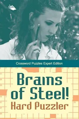 Oceľové mozgy! Hard Puzzler Vol 1: Krížovky Expert Edition - Brains of Steel! Hard Puzzler Vol 1: Crossword Puzzles Expert Edition