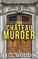 Vražda na zámku: (Molly Sutton Mysteries 5) - The Chteau Murder: (Molly Sutton Mysteries 5)