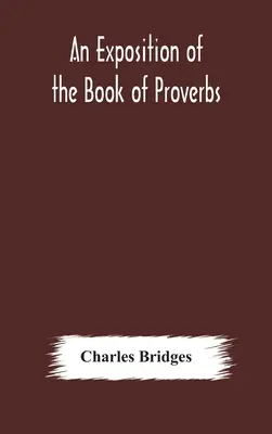 Výklad knihy Prísloví - An exposition of the Book of Proverbs