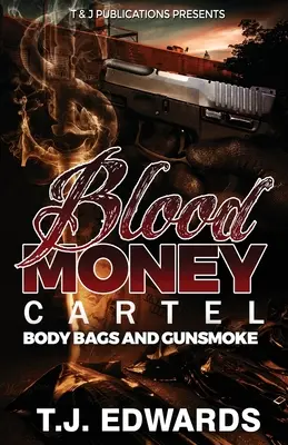 Kartel krvavých peňazí: Vrecia na mŕtvoly a Gunsmoke - Blood Money Cartel: Body Bags and Gunsmoke
