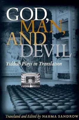 Boh, človek a diabol: Jidiš hry v preklade - God, Man and Devil: Yiddish Plays in Translation