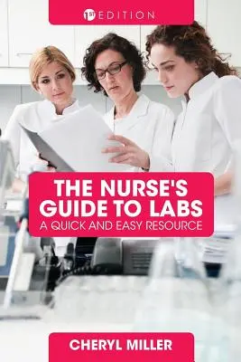Sprievodca sestry laboratórnymi vyšetreniami: Rýchly a jednoduchý zdroj informácií - A Nurse's Guide to Labs: A Quick and Easy Resource