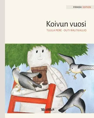 Koivun vuosi: Fínske vydanie knihy A Birch Tree's Year - Koivun vuosi: Finnish Edition of A Birch Tree's Year