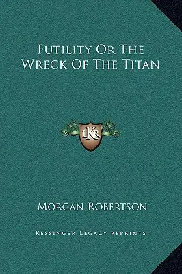 Márnosť alebo stroskotanie Titána - Futility Or The Wreck Of The Titan