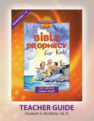 Príručka pre učiteľa Discover 4 Yourself(r): Biblické proroctvá pre deti - Discover 4 Yourself(r) Teacher Guide: Bible Prophecy for Kids