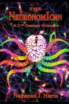 Neuronomikon: Grimoár 21. storočia - The Neuronomicon: A 21st Century Grimoire