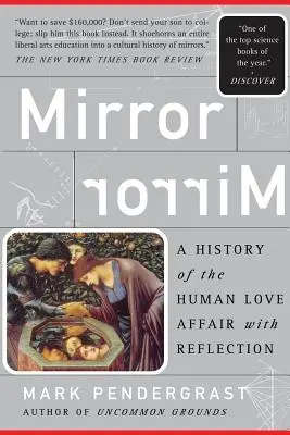 Zrkadlo: História ľudskej lásky k odrazu - Mirror: A History of the Human Love Affair with Reflection