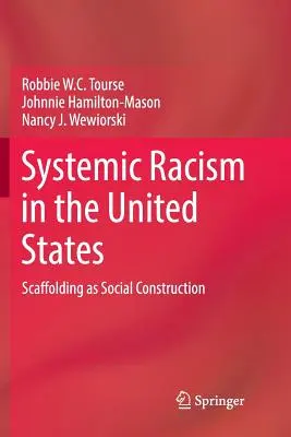 Systémový rasizmus v Spojených štátoch: Scaffolding ako sociálna konštrukcia - Systemic Racism in the United States: Scaffolding as Social Construction