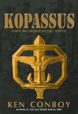 Kopassus: Vnútri indonézskych špeciálnych síl - Kopassus: Inside Indonesia's Special Forces