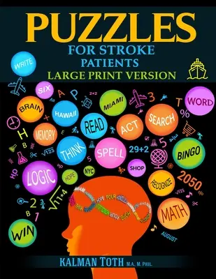 Hádanky pre pacientov po mozgovej príhode: Veľká tlačená verzia - Puzzles for Stroke Patients: Large Print Version