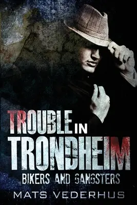 Problémy v Trondheime - Trouble In Trondheim