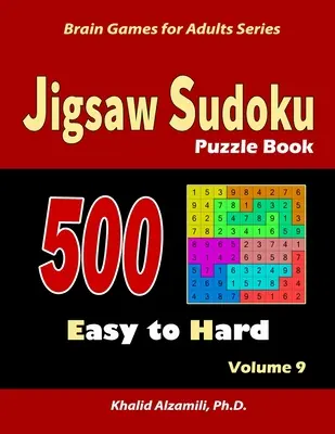 Kniha puzzle sudoku: 500 jednoduchých až ťažkých: : Udržujte svoj mozog mladý - Jigsaw Sudoku Puzzle Book: 500 Easy to Hard: : Keep Your Brain Young