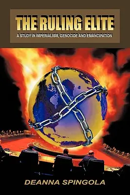 Vládnuca elita: Vládnuca moc: Štúdia o imperializme, genocíde a emancipácii - The Ruling Elite: A Study in Imperialism, Genocide and Emancipation