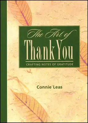 Umenie poďakovať: Vďačnosť a vďačnosť: učebnica vďaky (anglicky): Crafting Notes of Gratitude - The Art of Thank You: Crafting Notes of Gratitude