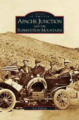 Apache Junction a pohorie Superstition - Apache Junction and the Superstition Mountains
