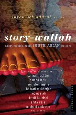 Príbeh-Wallah: Krátka beletria od juhoázijských spisovateľov - Story-Wallah: Short Fiction from South Asian Writers