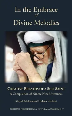 V objatí božských melódií: Tvorivé dychy súfijského svätca - In the Embrace of Divine Melodies: Creative Breaths of a Sufi Saint