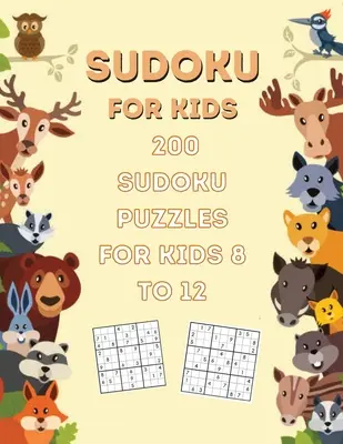 200 sudoku hádaniek pre deti od 3 rokov: 8-12 - 200 Sudoku Puzzles For Kids Ages: 8-12