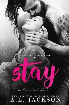 Zostaň: Samostatný román o krvácajúcich hviezdach - Stay: A Bleeding Stars Stand-Alone Novel