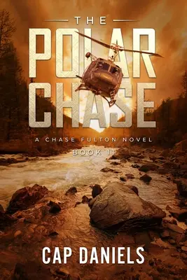 Polárna naháňačka: Polárny román Chase Fultona - The Polar Chase: A Chase Fulton Novel
