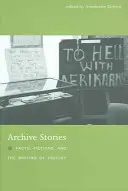 Archívne príbehy: Historické príbehy: fakty, fikcie a písanie dejín - Archive Stories: Facts, Fictions, and the Writing of History