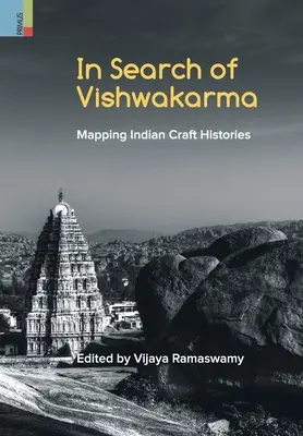 Pri hľadaní Višvákarmy: Mapovanie indických remeselných dejín - In Search of Vishwakarma: Mapping Indian Craft Histories