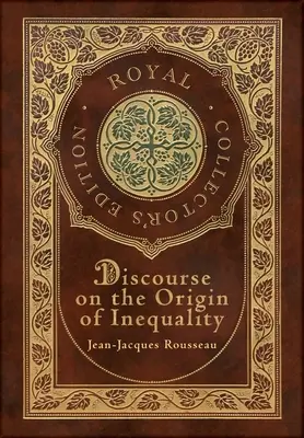 Rozprava o pôvode nerovnosti (Kráľovské zberateľské vydanie) (tvrdá väzba v laminovanej obálke s obalom) - Discourse on the Origin of Inequality (Royal Collector's Edition) (Case Laminate Hardcover with Jacket)