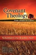 Teológia zmluvy: Od Adama ku Kristovi - Covenant Theology: From Adam to Christ