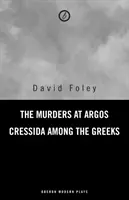 Vraždy v Argu/ Kressida medzi Grékmi - Murders at Argos/ Cressida Among the Greeks