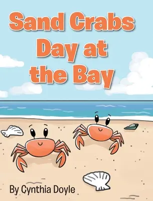 Deň krabov pieskových v zálive - Sand Crabs Day at the Bay