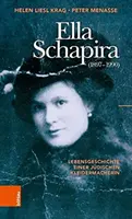 Ella Schapira (1897-1990): (18): Lebensgeschichte Einer Judischen Kleidermacherin - Ella Schapira (1897-1990): Lebensgeschichte Einer Judischen Kleidermacherin