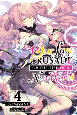 Naša posledná krížová výprava alebo vznik nového sveta, zv. 4 - Our Last Crusade or the Rise of a New World, Vol. 4