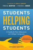 Študenti pomáhajú študentom: Príručka pre rovesníckych učiteľov na univerzitách - Students Helping Students: A Guide for Peer Educators on College Campuses