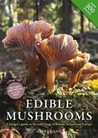 Jedlé huby - sprievodca zberateľa divokých húb Británie, Írska a Európy - Edible Mushrooms - A Forager's Guide to the Wild Fungi of Britain, Ireland and Europe