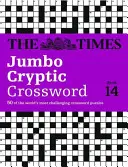 The Times Jumbo Cryptic Crossword Book 14: 50 najnáročnejších krížoviek na svete - The Times Jumbo Cryptic Crossword Book 14: 50 of the World's Most Challenging Crossword Puzzles