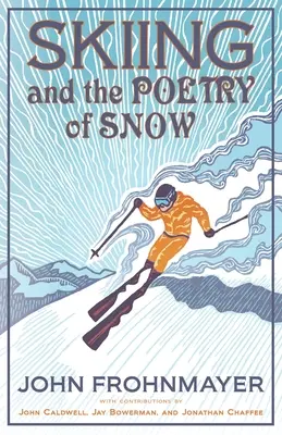 Lyžovanie a poézia snehu - Skiing and the Poetry of Snow