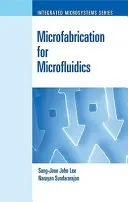 Mikrofunkčná výroba pre mikrofluidiku - Microfabrication for Microfluidics