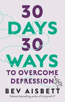 30 dní 30 spôsobov, ako prekonať depresiu - 30 Days 30 Ways to Overcome Depression