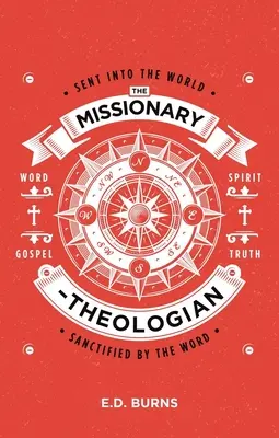 Misionár-teológ: Poslaný do sveta, posvätený slovom - The Missionary-Theologian: Sent Into the World, Sanctified by the Word