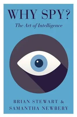 Prečo špehovať?: Umenie spravodajskej služby - Why Spy?: The Art of Intelligence