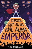Ukázalo sa, že som zlý mimozemský cisár - Turns Out I'm An Evil Alien Emperor
