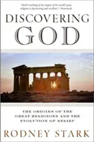 Objavovanie Boha: Pôvod veľkých náboženstiev a vývoj viery - Discovering God: The Origins of the Great Religions and the Evolution of Belief