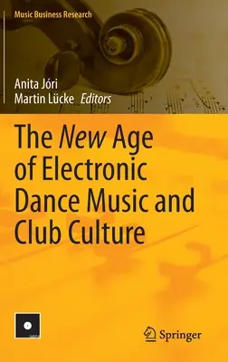 Nový vek elektronickej tanečnej hudby a klubovej kultúry - The New Age of Electronic Dance Music and Club Culture