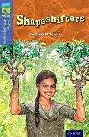 Oxford Reading Tree TreeTops Mýty a legendy: Level 17: Shapeshifters - Oxford Reading Tree TreeTops Myths and Legends: Level 17: Shapeshifters
